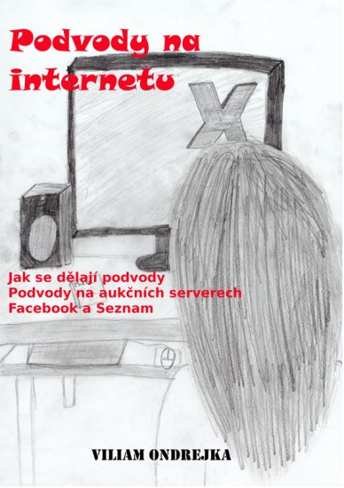 Ondrejka Viliam - Podvody na internetu