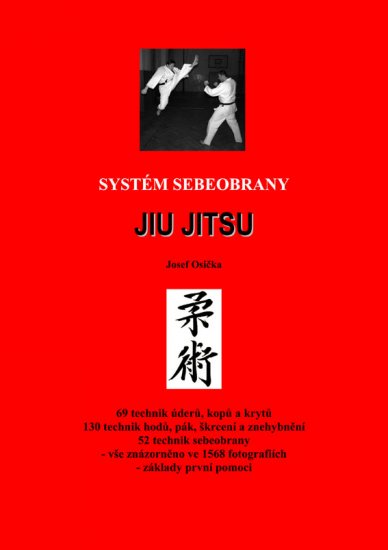 Osička Josef - Systém sebeobrany Jiu Jitsu