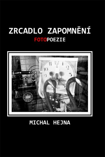 Hejna Michal & Bumba Ivan - Zrcadlo zapomnění