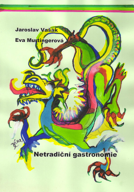 Vašák J. & Murtingerová E. - Netradiční gastronomie