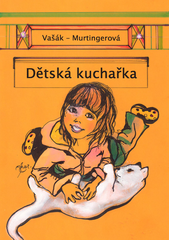 Vašák J. & Murtingerová E. - Dětská kuchařka