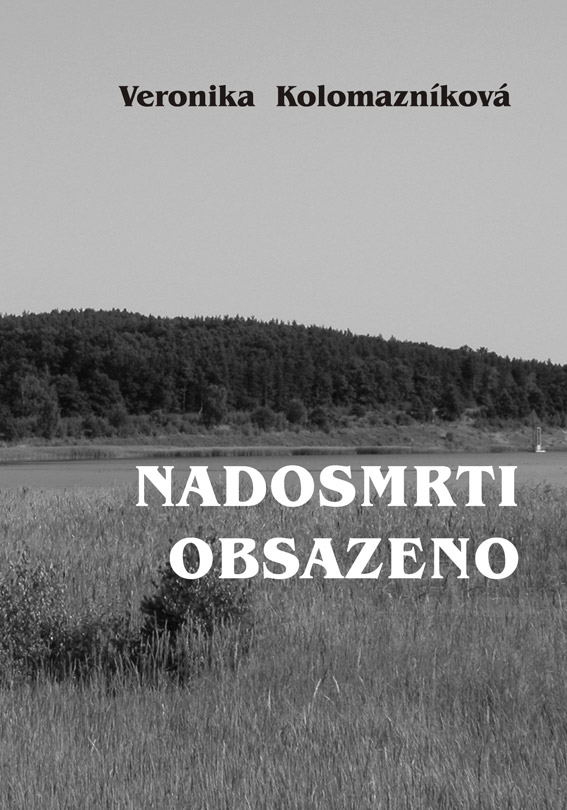 Kolomazníková Veronika - Nadosmrti obsazeno