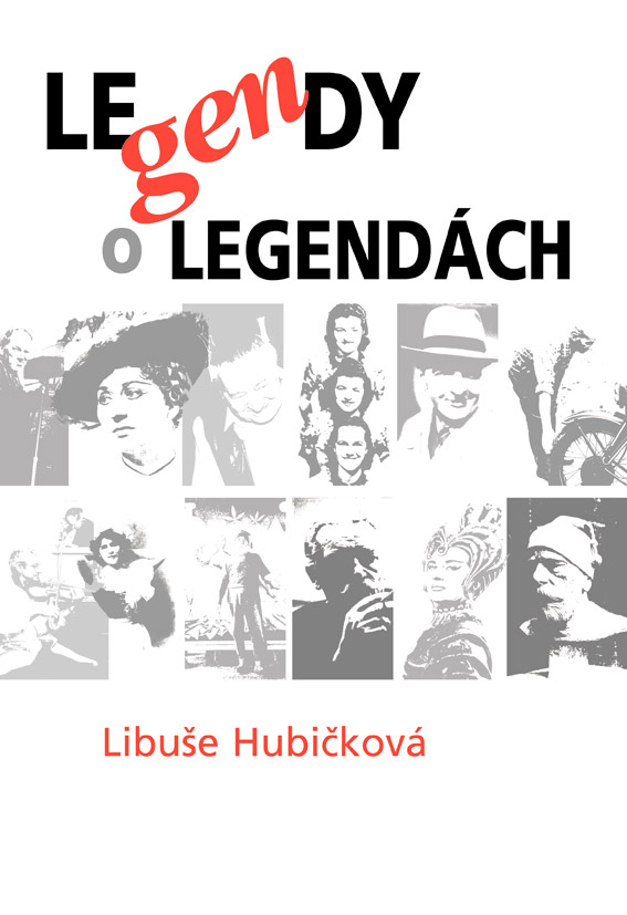 Hubičková Libuše - LEGENDY O LEGENDÁCH