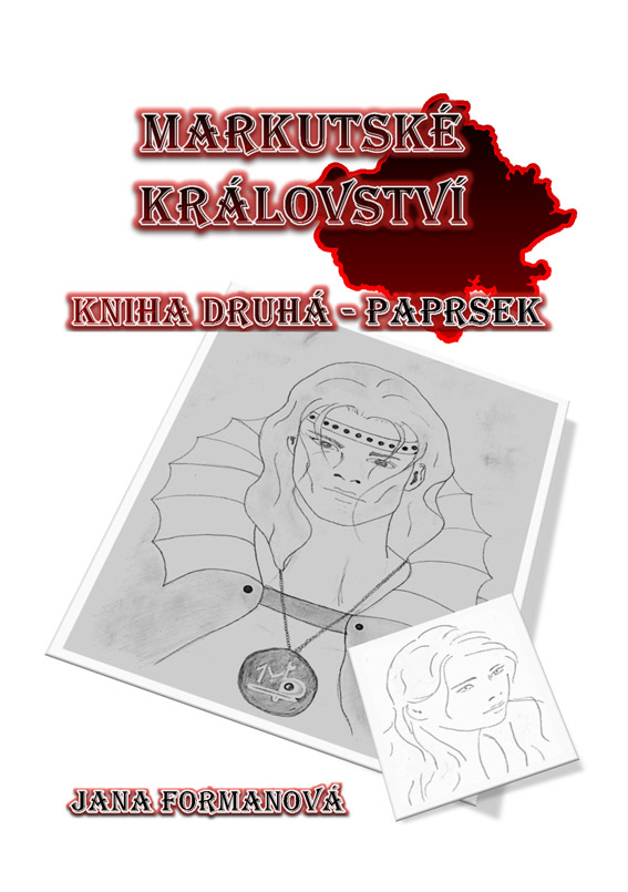 Formanová Jana - Markutské království - Paprsek