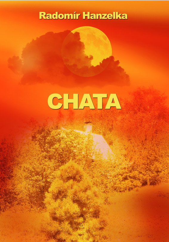 Hanzelka Radomír - Chata 