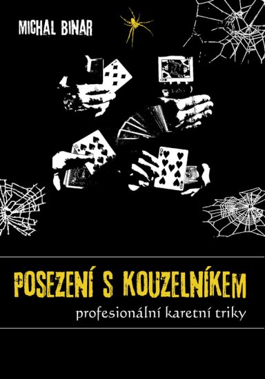 Binar Michal - Posezení s kouzelníkem - profesionální karetní triky