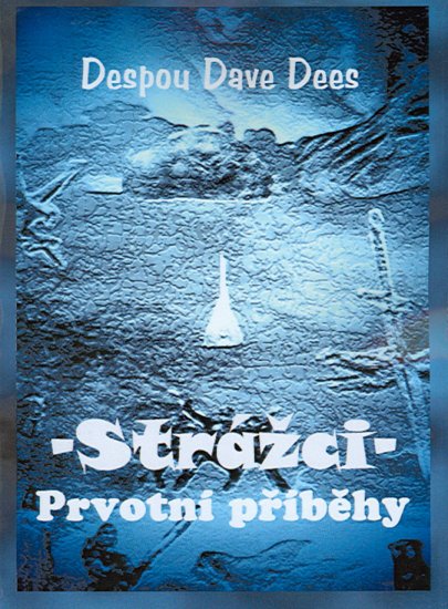Dees Despou Dave - Prvotní příběhy