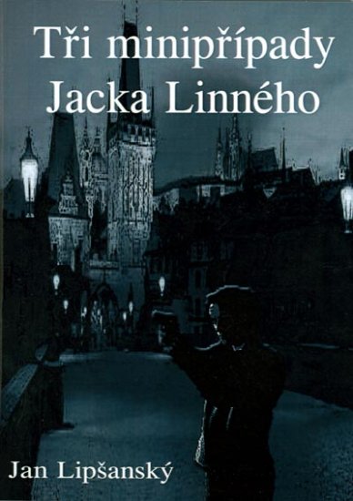 Lipšanský Jan - Tři minipřípady Jacka Linného