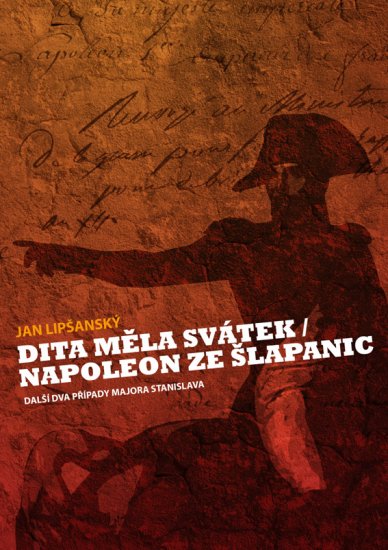 Lipšanský Jan - Dita měla svátek - Napoleon ze Šlapanic