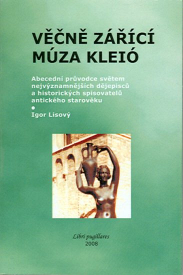 Lisový Igor - Věčně zářící múza KLEIÓ