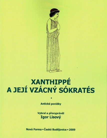Lisový Igor - Xanthippé a její vzácný Sókratés