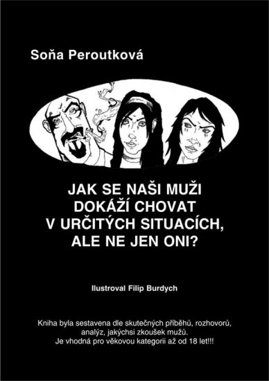 Peroutková Soňa - Jak se naši muži dokáží chovat v určitých situacích
